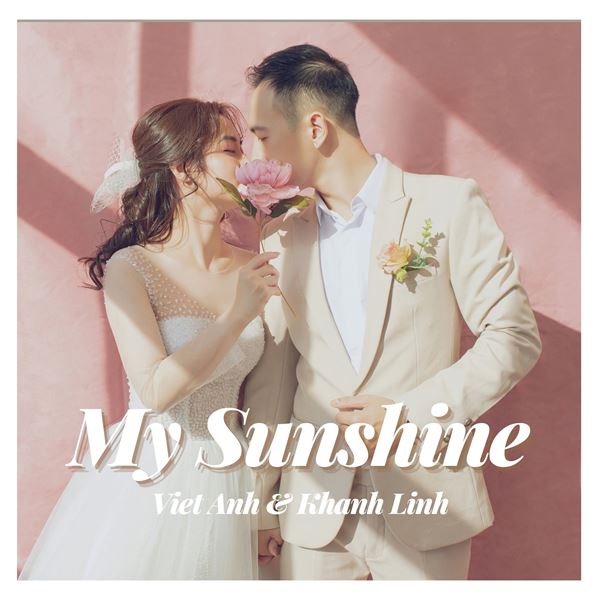 My Sunshine - Việt Anh & Khánh Linh